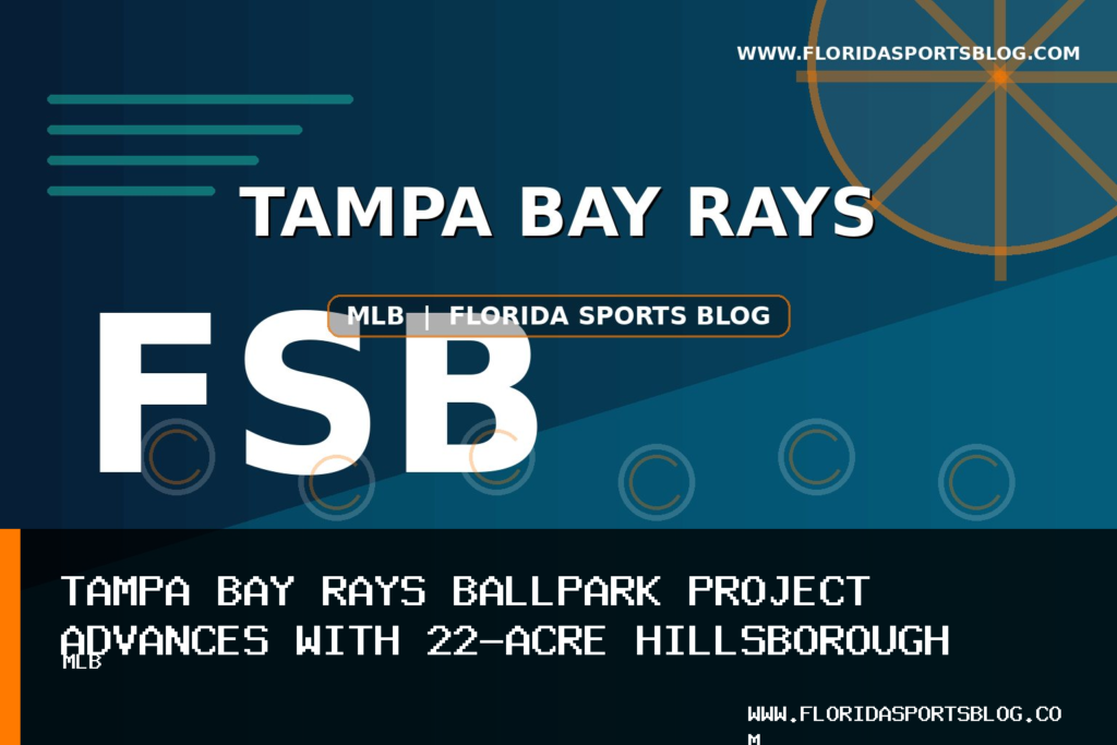 Tampa Bay Rays Ballpark Project Advances With 22-Acre Hillsborough College Land Conveyance featured image