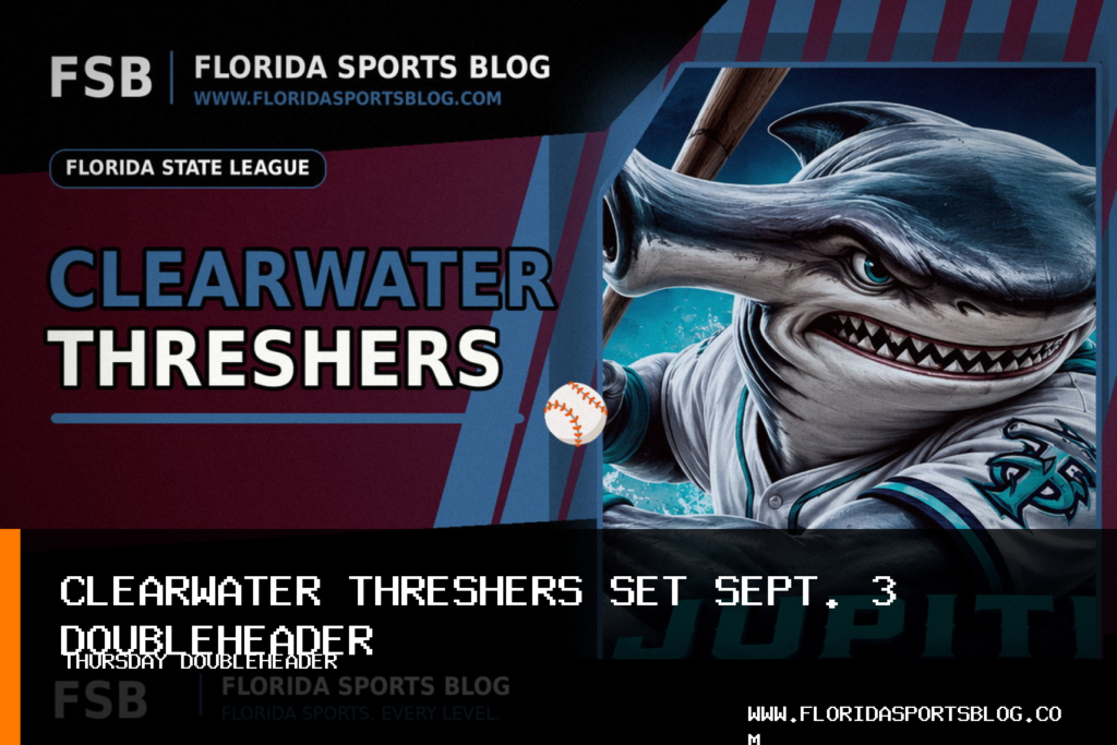 Clearwater Threshers Schedule Sept. 3 Baseball Doubleheader After Fort Myers Mighty Mussels Rainout featured image