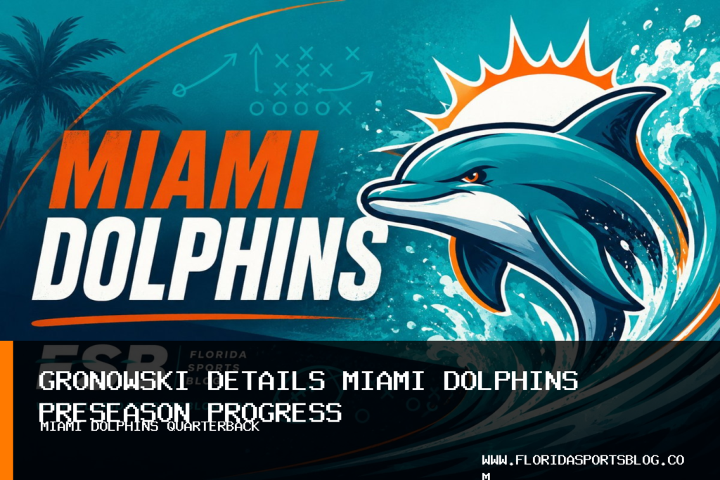 Miami Dolphins Quarterback Mark Gronowski Details Preseason Progress After Returning to Team featured image