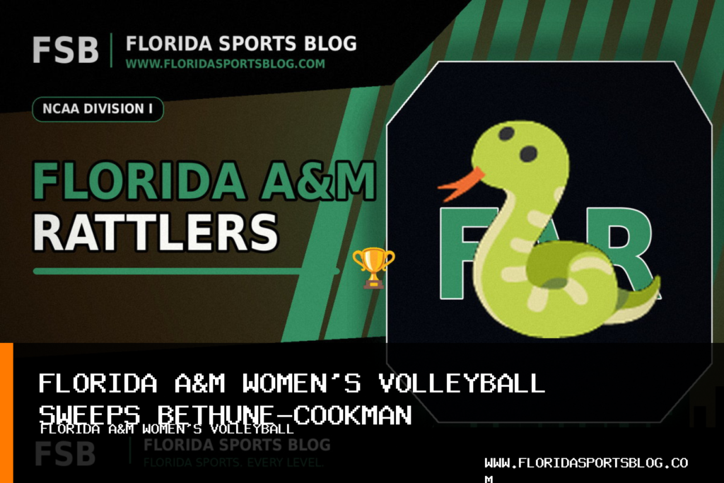 LaDonna Trantham leads Florida Agricultural and Mechanical University women's volleyball past Bethune-Cookman in three sets featured image